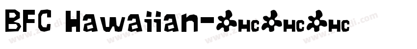 BFC Hawaiian字体转换 BFC Hawaiian字体转换